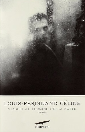 Louis-Ferdinand Céline: Viaggio al termine della notte (Italian language, 2011, Dall'Oglio)