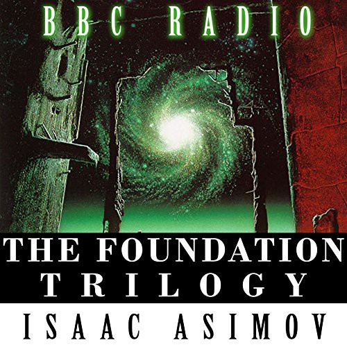 Isaac Asimov: The Foundation Trilogy (AudiobookFormat, 2015, Snowball Publishing)