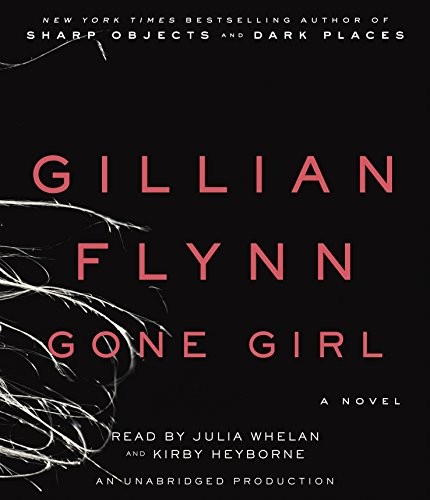 Julia Whelan, Gillian Flynn, Kirby Heyborne: Gone Girl (2012, Random House Audio Publishing Group, Random House Audio)