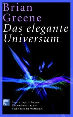 Brian Greene: Das elegante Universum. (Paperback, German language, 2002, Berliner Taschenbuch Verlag)