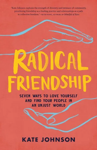 Radical Friendship (2021, Shambhala Publications, Incorporated)