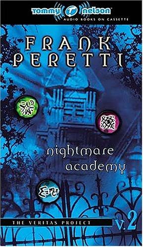 Frank E. Peretti: Nightmare Academy (The Veritas Project) (AudiobookFormat, 2003, Thomas Nelson)