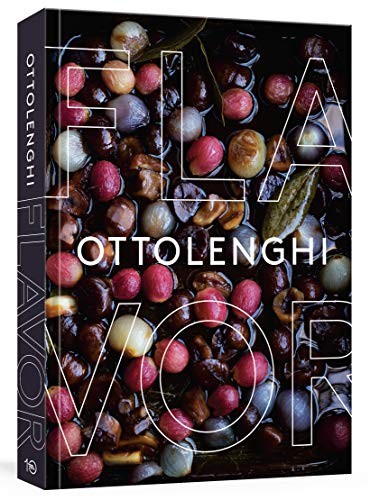 Yotam Ottolenghi, Ixta Belfrage: Ottolenghi Flavor (Hardcover, 2020, Ten Speed Press)