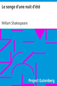 William Shakespeare: Le songe d'une nuit d'été (French language, 2006, Project Gutenberg)