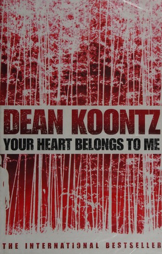 Dean Koontz: Your heart belongs to me (2009, HarperCollins Publishers)