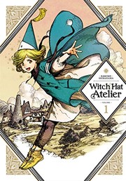 Kamome Shirahama: Witch Hat Atelier Vol. 01 (Paperback, 2019, Kodansha Comics)