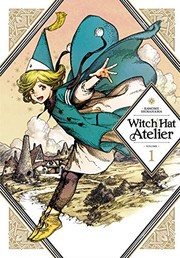 Kamome Shirahama (白浜 鴎): Witch Hat Atelier Vol. 01 (Paperback, 2019, Kodansha Comics)