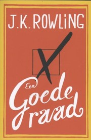 J. K. Rowling: Een goede raad (2012, Little, Brown and Company)