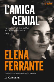 Elena Ferrante: L'amiga genial: Infantesa, adolescència (2020, La Campana)