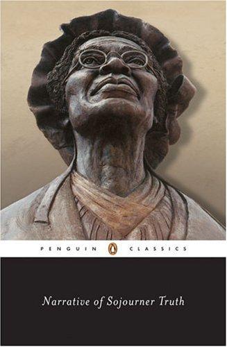 Sojourner Truth, Nell Irvin Painter: Narrative of Sojourner Truth (Penguin Classics) (1998, Penguin Classics)