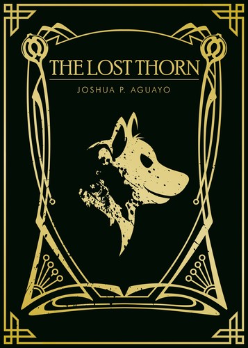 Joshua P. Aguayo: The Lost Thorn (Paperback, 2015, Full Runa Transmedia Studio)