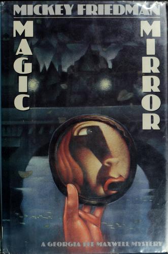 Mickey Friedman: Magic mirror (1990, G.K. Hall)