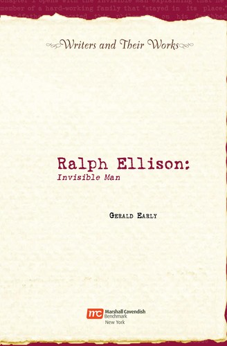 Gerald Lyn Early: Ralph Ellison (2009, Marshall Cavendish Benchmark)