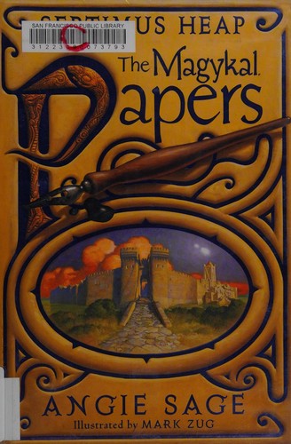 Angie Sage: The Magykal papers (2009, Katherine Tegen Books)