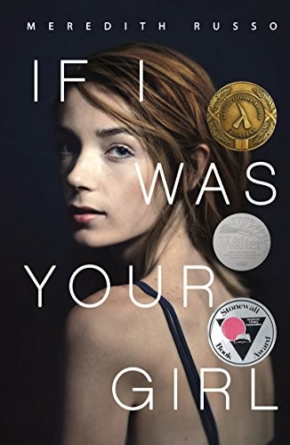 Meredith Russo: If I Was Your Girl (2016, Flatiron Books)