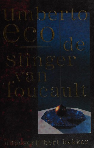 Umberto Eco: De Slinger Van Foucault (Paperback, Dutch language, 1989, Bert Baker)