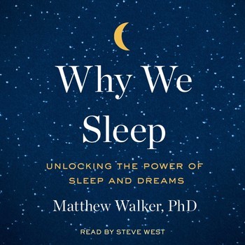 Matthew P. Walker: Why We Sleep (2017, Simon & Schuster Audio)