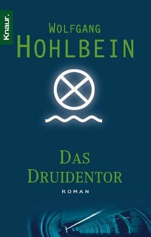 Wolfgang Hohlbein: Das Druidentor. (Paperback, 2003, Droemer Knaur)