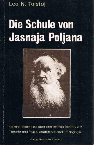 Lev Nikolaevič Tolstoy: Die Schule von Jasnaja Poljana (German language, 1980, Verlag Büchse der Pandora)