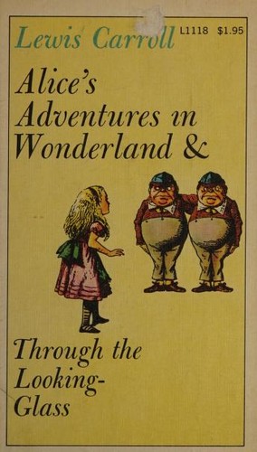 Lewis Carroll: Alice's Adventures in Wonderland & Through the Looking Glass (Hardcover, 1960, New American Library)