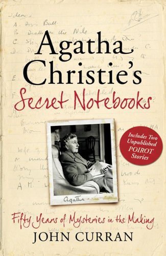 John Curran: Agatha Christie's Secret Notebooks (Hardcover, 2009, HarperCollins, Harper)