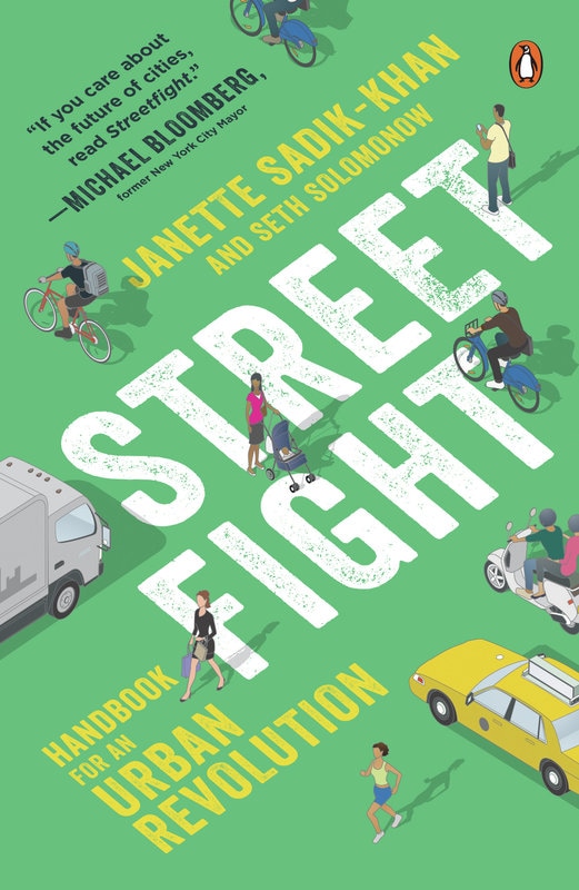 Janette Sadik-Khan and Seth Solomonow: Street Fight (2016, Viking, An imprint of Penguin Random House LLC)