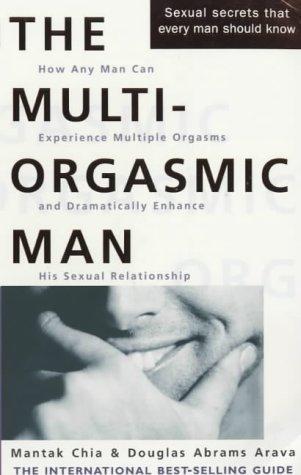 Mantak Chia, Douglas Abrams: The Multi Orgasmic Man (1996, HarperCollins Publishers Ltd)