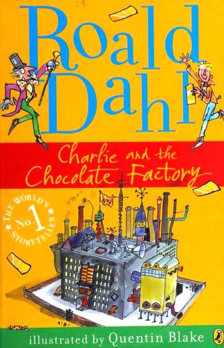 Roald Dahl: Charlie and the Chocolate Factory (Paperback, 2007, Puffin)
