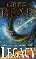 Greg Bear: LEGACY (Paperback, 1996, LEGEND)