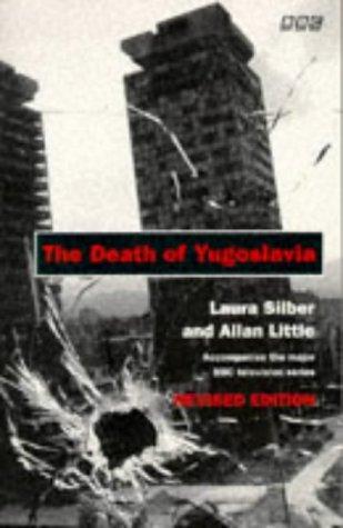 Allan Little, Laura Silber: The Death of Yugoslavia (BBC) (1996, Penguin Books Ltd)