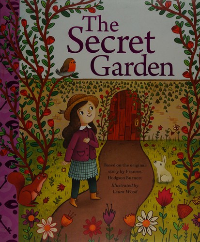 Frances Hodgson Burnett: The secret garden (2014, Parragon)