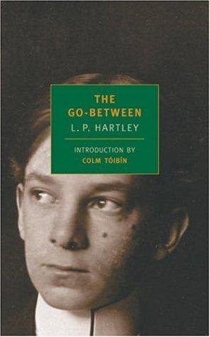 L. P. Hartley: The go-between (2002, New York Review Books, Distributed by Publishers Group West)