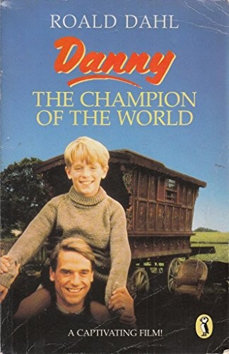Roald Dahl: Danny, the Champion of the World (Paperback, 1989, Puffin)
