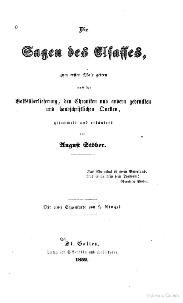 August Stöber: Die Sagen des Elsasses. Getreu nach der Volksüberlieferung, den Chroniken und andern gedruckten und handschriftlichen Quellen (Scheitlin und Zollikofer)