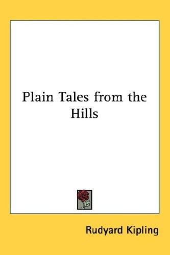 Rudyard Kipling: Plain Tales from the Hills (Hardcover, 2004, Kessinger Publishing, LLC)