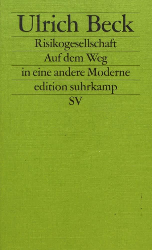 Ulrich Beck: Risikogesellschaft : auf dem Weg in eine andere Moderne (German language, Suhrkamp Verlag)