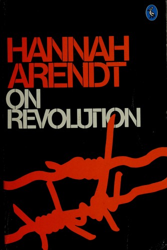 Hannah Arendt: On revolution (Paperback, 1977, Pelican, Penguin (Non-Classics))