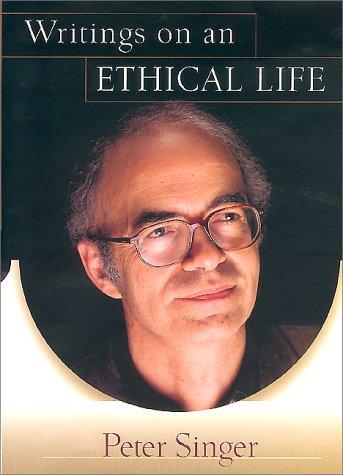 Peter Singer: Writings on an Ethical Life (2000, Ecco (HarperCollins))