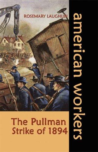 Rosemary Laughlin: The Pullman strike of 1894 (2006, Morgan Reynolds Pub.)