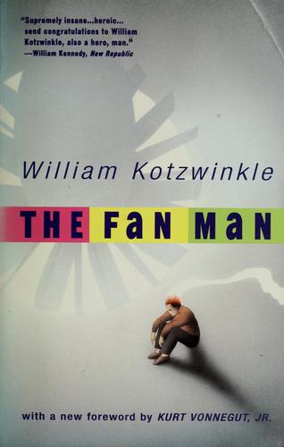 William Kotzwinkle: The  fan man (1994, Vintage Books)