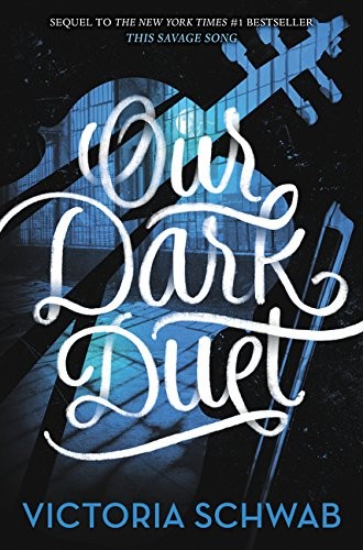 Victoria Schwab: Our Dark Duet (Hardcover, 2017, Greenwillow Books)