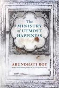 Arundhati Roy: The Ministry of Utmost Happiness (2017, Hamish Hamilton)
