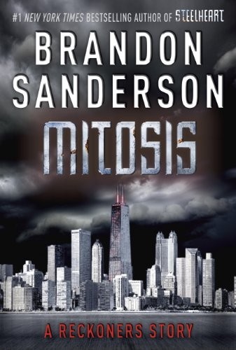 Brandon Sanderson: Mitosis: A Reckoners Story (The Reckoners) (2013, Delacorte Press)