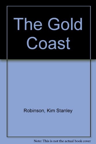 Kim Stanley Robinson: The Gold Coast (Paperback, 1990, Harper Collins)