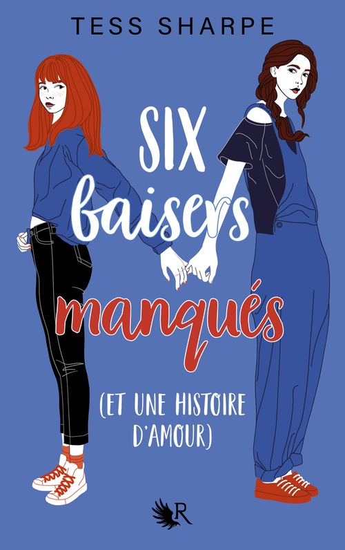 Tess Sharpe: Six baisers manqués (et une histoire d'amour) (Paperback, Français language, 2023, Robert Laffont)