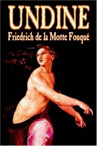 Friedrich de la Motte-Fouqué: Undine (Paperback, 2002, Borgo Press)