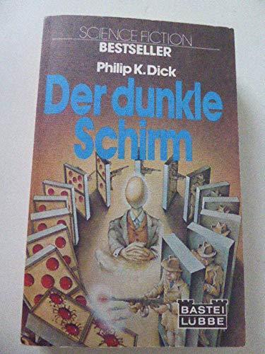 Philip K. Dick: Der dunkle Schirm (German language)
