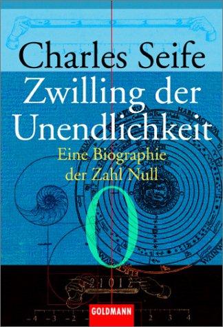 Charles Seife: Zwilling der Unendlichkeit (Paperback, German language, 2002, Goldmann)