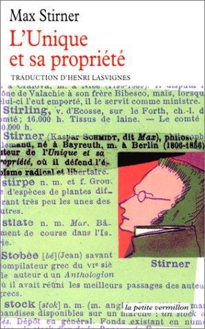 Max Stirner: L'unique et sa propriété (French language, éditions de la Table ronde)