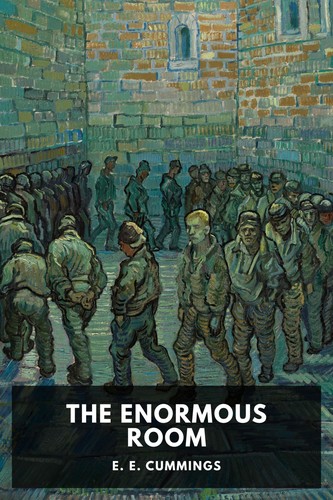 E. E. Cummings: The Enormous Room (2021, Standard Ebooks)